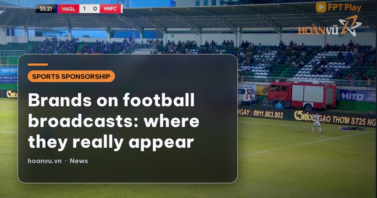 Brands on football broadcasts: where they really appear