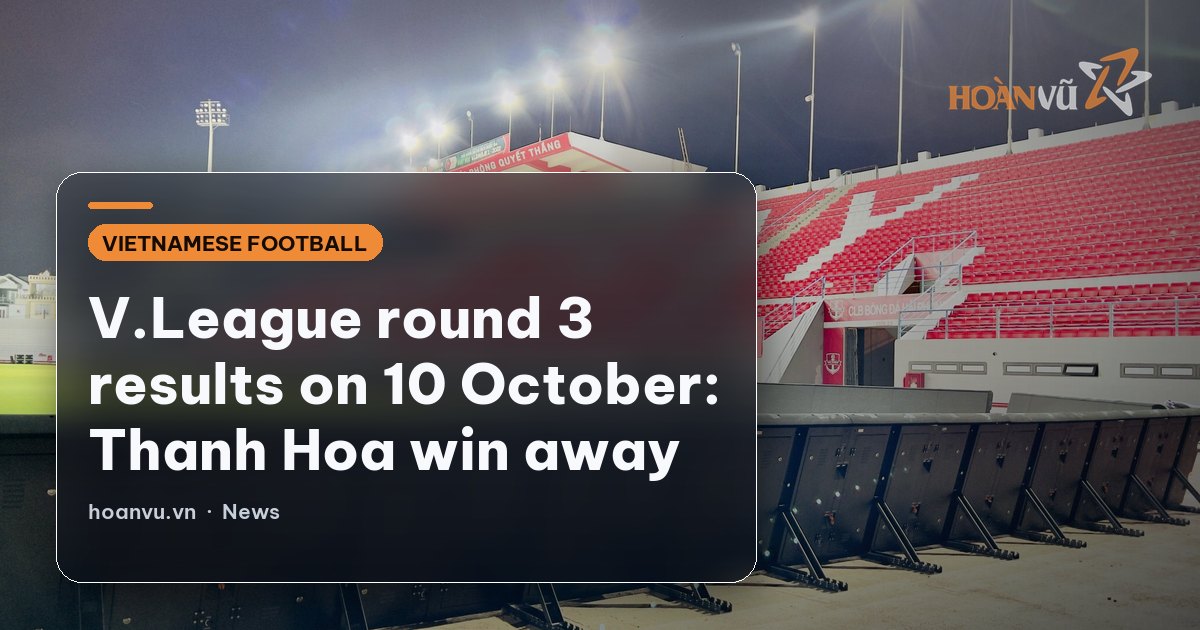 V.League round 3 results on 10 October: Thanh Hoa win away
