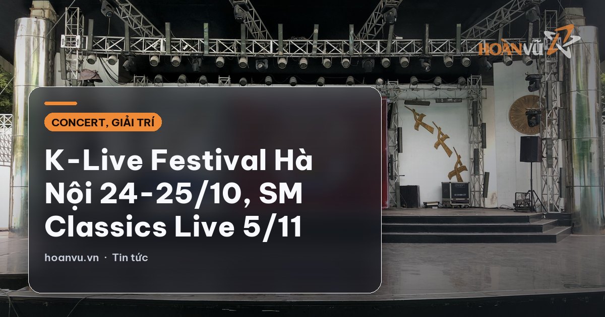 K-Live Festival Hà Nội 24-25/10, SM Classics Live 5/11