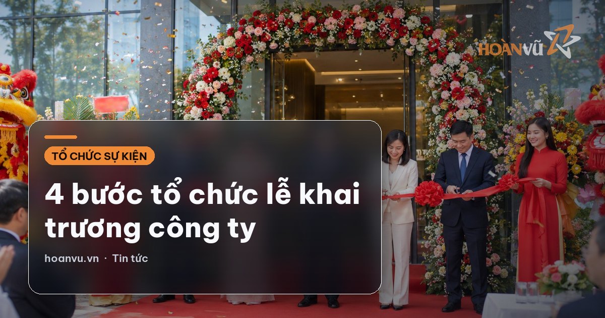 4 bước tổ chức lễ khai trương công ty