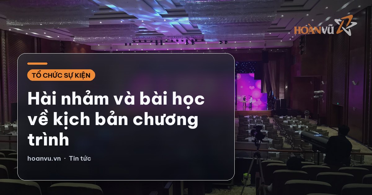 Hài nhảm và bài học về kịch bản chương trình